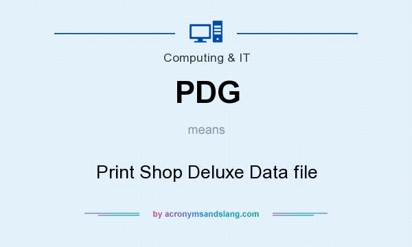What does PDG mean? It stands for Print Shop Deluxe Data file