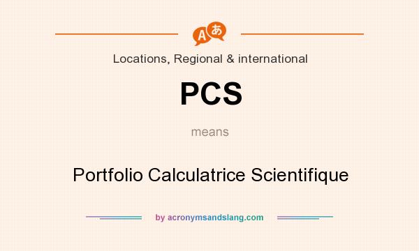 What does PCS mean? It stands for Portfolio Calculatrice Scientifique