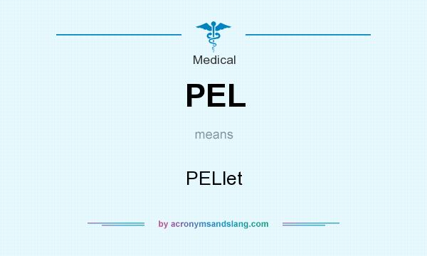What does PEL mean? It stands for PELlet