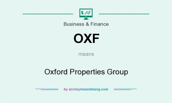 What does OXF mean? It stands for Oxford Properties Group