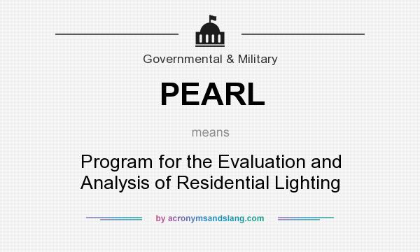 What does PEARL mean? It stands for Program for the Evaluation and Analysis of Residential Lighting