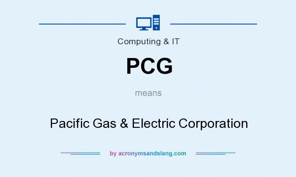 What does PCG mean? It stands for Pacific Gas & Electric Corporation