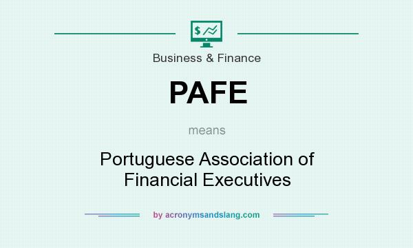 What does PAFE mean? It stands for Portuguese Association of Financial Executives