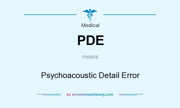 What does PDE mean? It stands for Psychoacoustic Detail Error