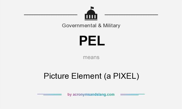 What does PEL mean? It stands for Picture Element (a PIXEL)