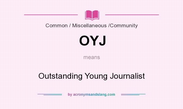 What does OYJ mean? It stands for Outstanding Young Journalist