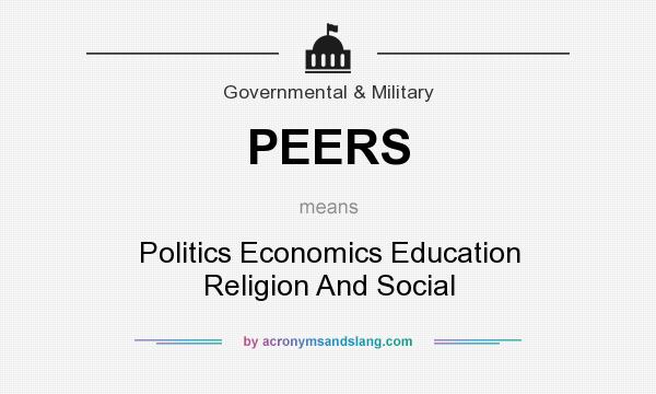 What does PEERS mean? It stands for Politics Economics Education Religion And Social
