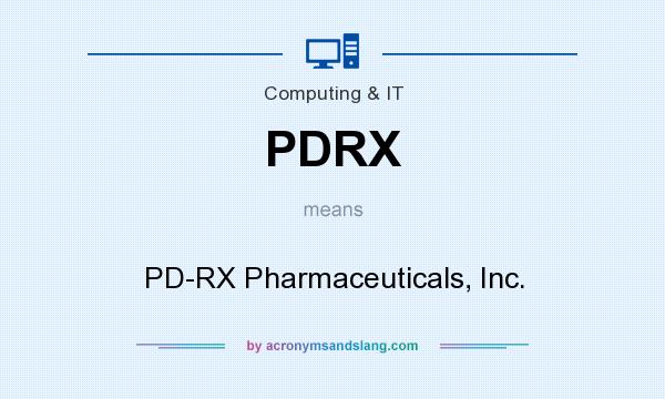 What does PDRX mean? It stands for PD-RX Pharmaceuticals, Inc.