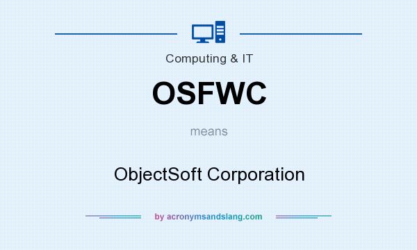 What does OSFWC mean? It stands for ObjectSoft Corporation