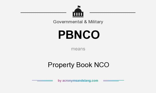 What does PBNCO mean? It stands for Property Book NCO