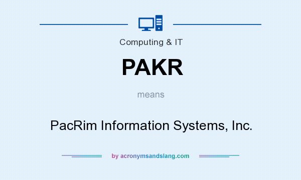 What does PAKR mean? It stands for PacRim Information Systems, Inc.