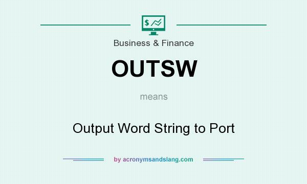 What does OUTSW mean? It stands for Output Word String to Port