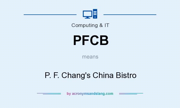What does PFCB mean? It stands for P. F. Chang`s China Bistro