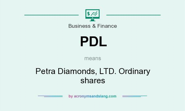 What does PDL mean? It stands for Petra Diamonds, LTD. Ordinary shares