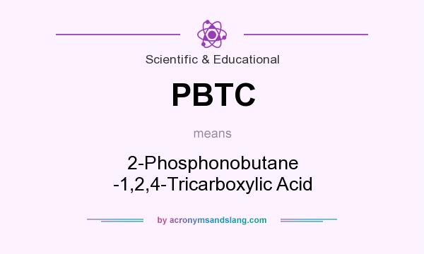 What does PBTC mean? It stands for 2-Phosphonobutane -1,2,4-Tricarboxylic Acid