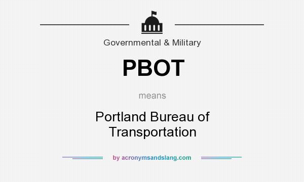 What does PBOT mean? It stands for Portland Bureau of Transportation