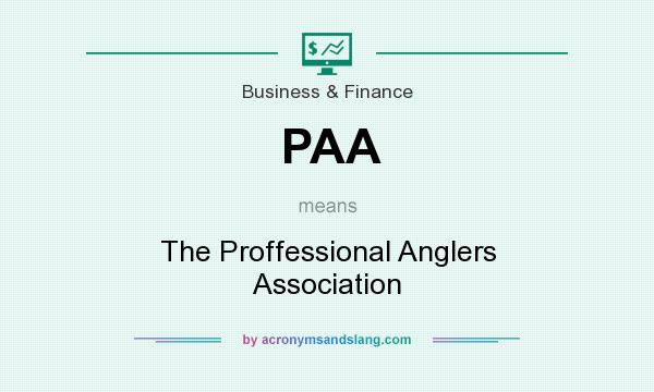 What does PAA mean? It stands for The Proffessional Anglers Association