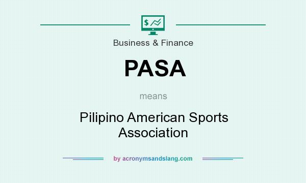 What does PASA mean? It stands for Pilipino American Sports Association