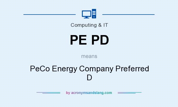 What does PE PD mean? It stands for PeCo Energy Company Preferred D