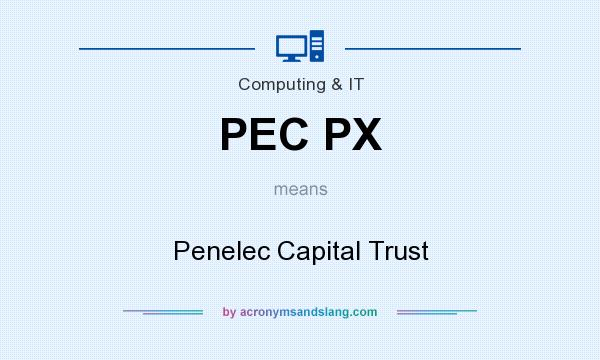 What does PEC PX mean? It stands for Penelec Capital Trust
