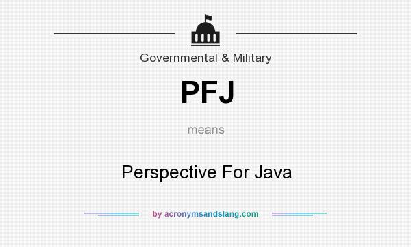 What does PFJ mean? It stands for Perspective For Java
