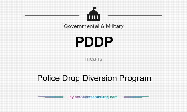 What does PDDP mean? It stands for Police Drug Diversion Program