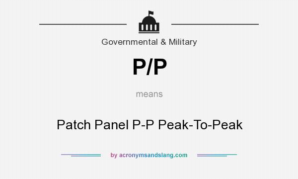 What does P/P mean? It stands for Patch Panel P-P Peak-To-Peak