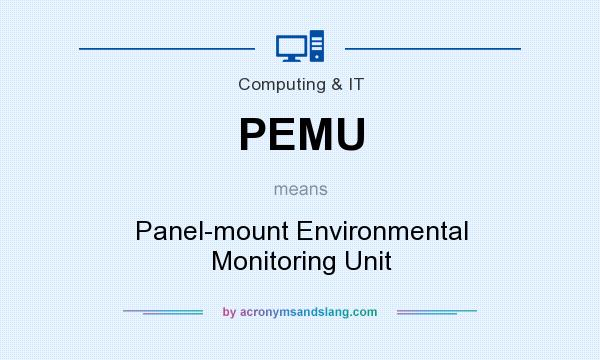 What does PEMU mean? It stands for Panel-mount Environmental Monitoring Unit