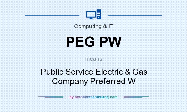 What does PEG PW mean? It stands for Public Service Electric & Gas Company Preferred W