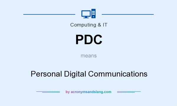 What does PDC mean? It stands for Personal Digital Communications