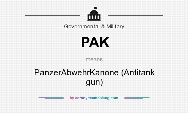 What does PAK mean? It stands for PanzerAbwehrKanone (Antitank gun)