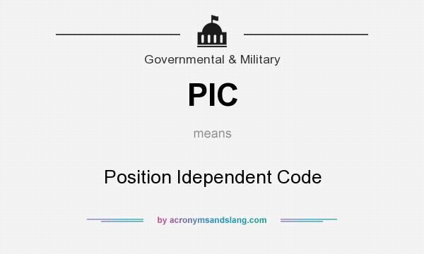 What does PIC mean? It stands for Position Idependent Code