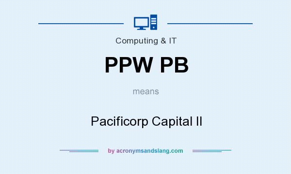 What does PPW PB mean? It stands for Pacificorp Capital II