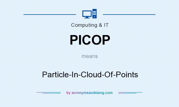 What does PICOP mean? It stands for Particle-In-Cloud-Of-Points