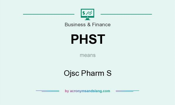 What does PHST mean? It stands for Ojsc Pharm S