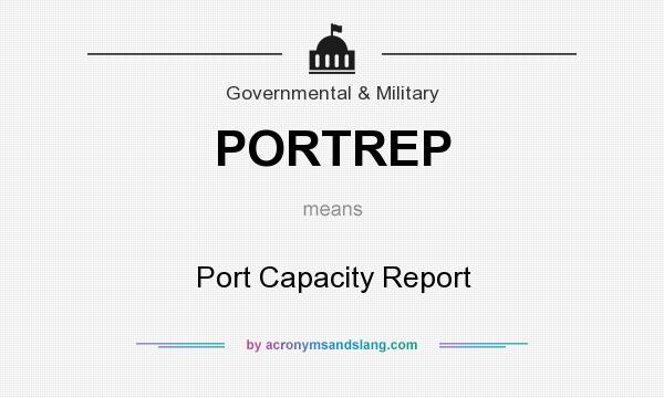 What does PORTREP mean? It stands for Port Capacity Report