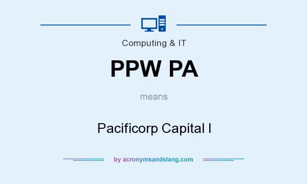 What does PPW PA mean? It stands for Pacificorp Capital I