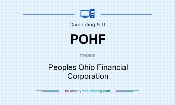 What does POHF mean? It stands for Peoples Ohio Financial Corporation