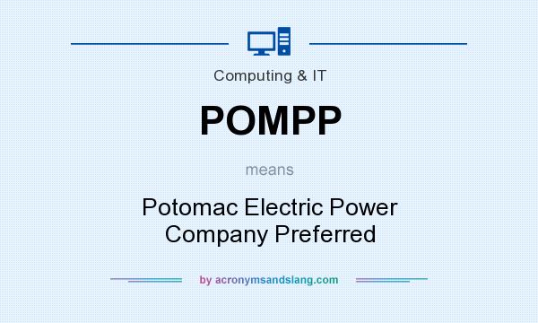 What does POMPP mean? It stands for Potomac Electric Power Company Preferred