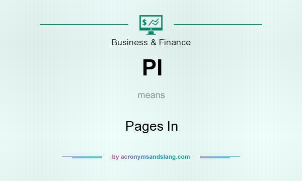 What does PI mean? It stands for Pages In