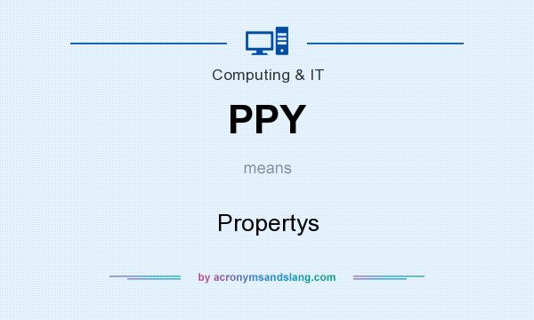 What does PPY mean? It stands for Propertys