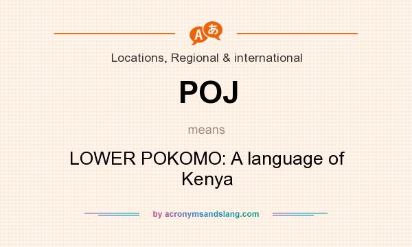 What does POJ mean? It stands for LOWER POKOMO: A language of Kenya