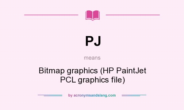 What does PJ mean? It stands for Bitmap graphics (HP PaintJet PCL graphics file)