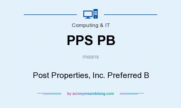 What does PPS PB mean? It stands for Post Properties, Inc. Preferred B