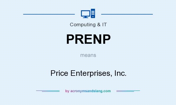 What does PRENP mean? It stands for Price Enterprises, Inc.