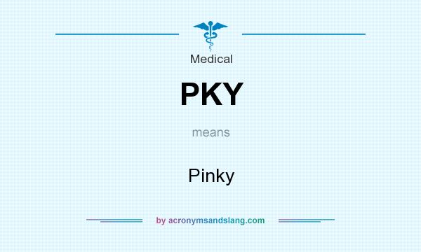 What does PKY mean? It stands for Pinky