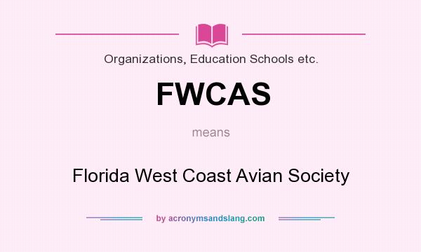 What does FWCAS mean? It stands for Florida West Coast Avian Society