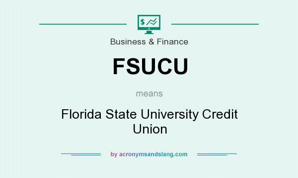 What does FSUCU mean? It stands for Florida State University Credit Union