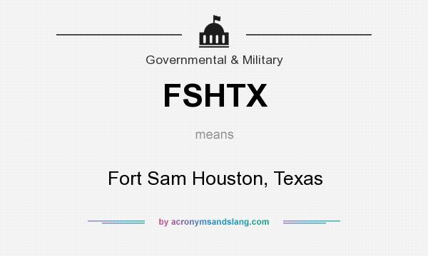 What does FSHTX mean? It stands for Fort Sam Houston, Texas