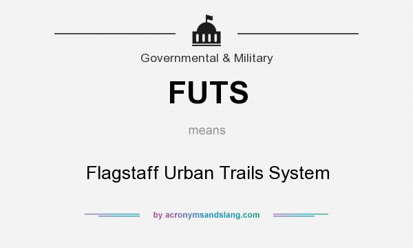 What does FUTS mean? It stands for Flagstaff Urban Trails System